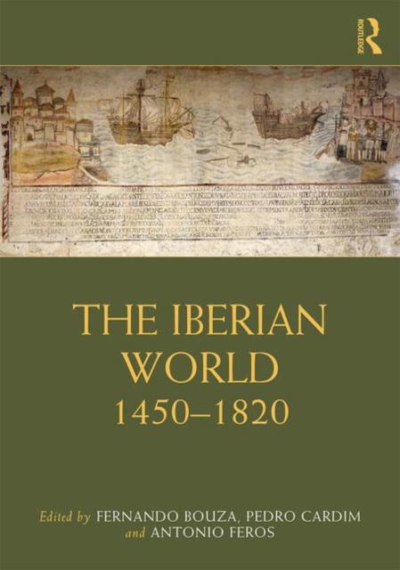 The Iberian World : 1450–1820, Hardback Book