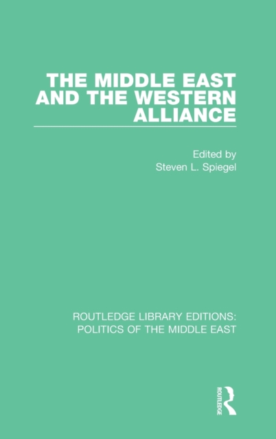 The Middle East and the Western Alliance, Hardback Book