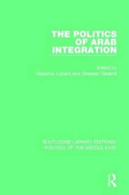 The Politics of Arab Integration, Paperback / softback Book