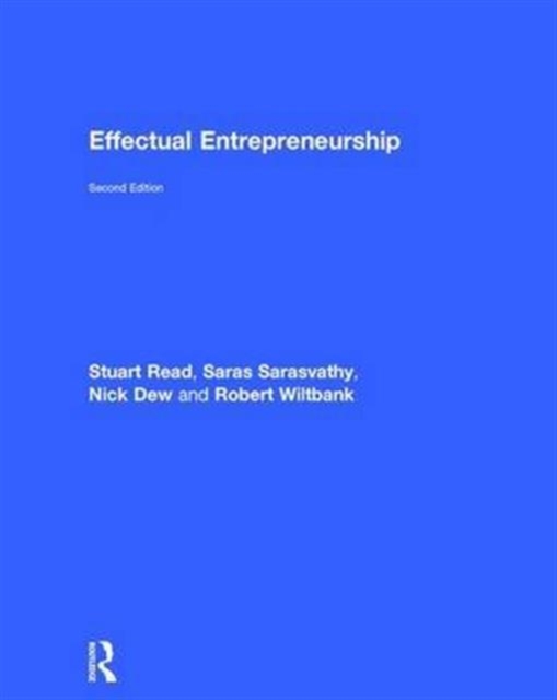 Effectual Entrepreneurship, Hardback Book