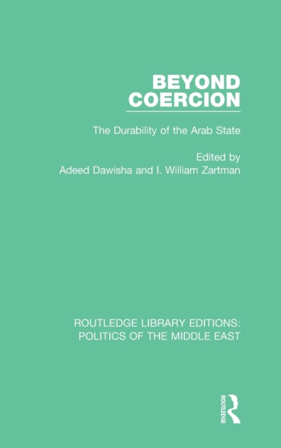 Beyond Coercion : The Durability of the Arab State, Hardback Book