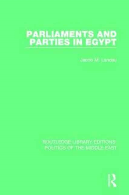 Parliaments and Parties in Egypt, Paperback / softback Book