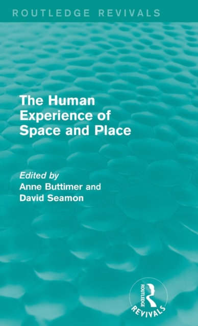 The Human Experience of Space and Place, Hardback Book