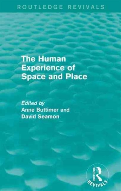 The Human Experience of Space and Place, Paperback / softback Book
