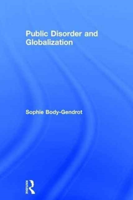 Public Disorder and Globalization, Hardback Book