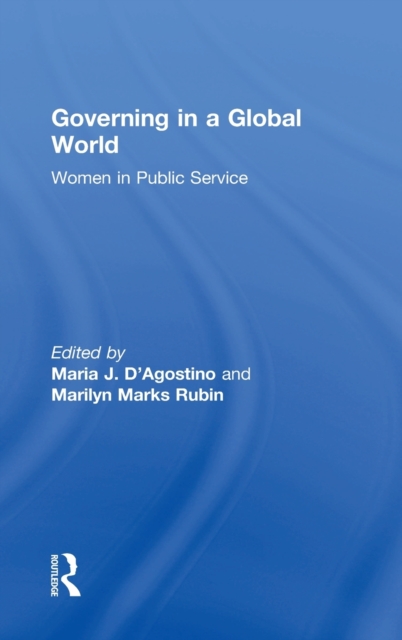 Governing in a Global World : Women in Public Service, Hardback Book