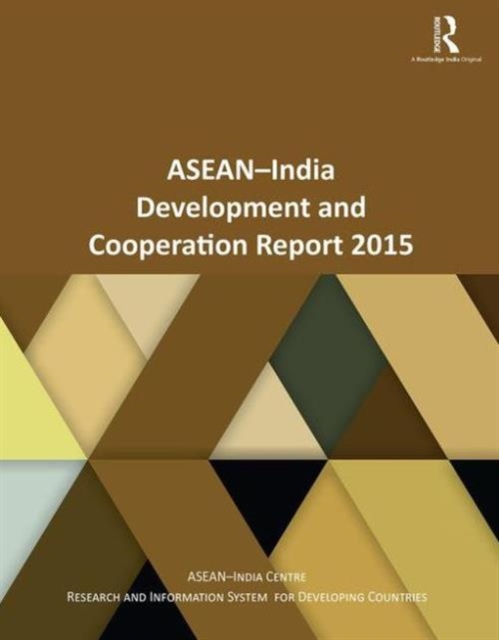 ASEAN-India Development and Cooperation Report 2015, Paperback / softback Book