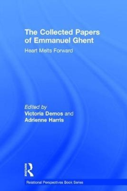 The Collected Papers of Emmanuel Ghent : Heart Melts Forward, Hardback Book