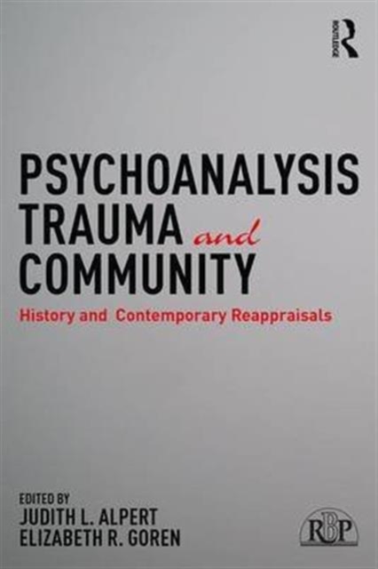 Psychoanalysis, Trauma, and Community : History and Contemporary Reappraisals, Paperback / softback Book