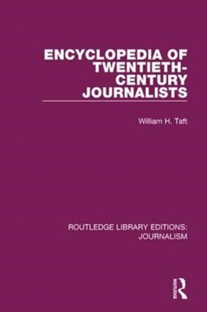 Encyclopedia of Twentieth Century Journalists, Paperback / softback Book
