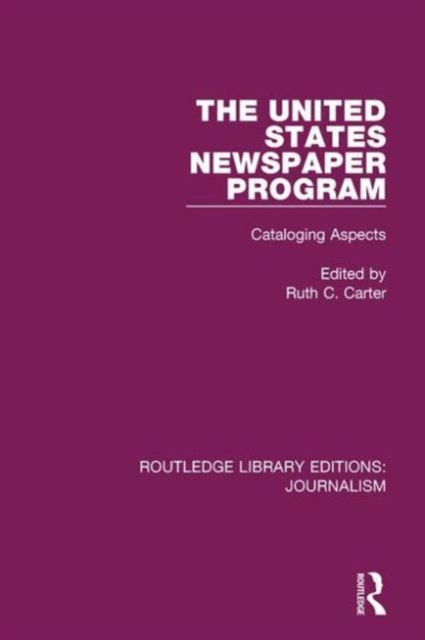 The United States Newspaper Program : Cataloging Aspects, Hardback Book