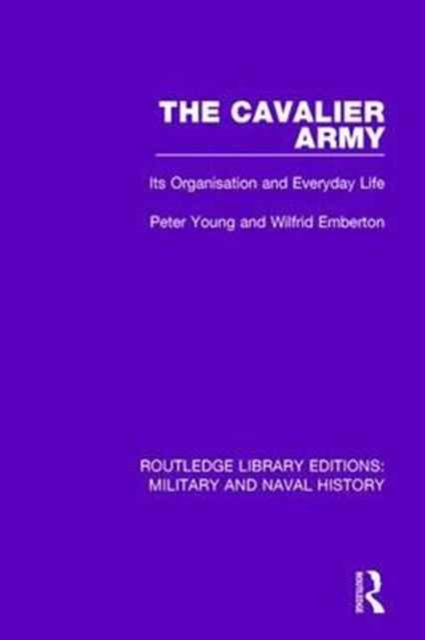 The Cavalier Army : Its Organisation and Everyday Life, Paperback / softback Book
