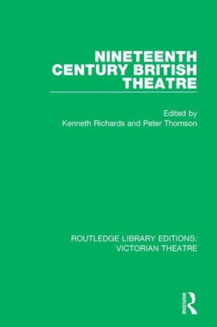 Nineteenth Century British Theatre, Hardback Book