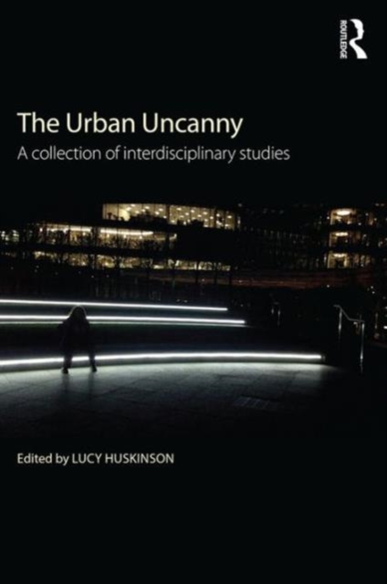 The Urban Uncanny : A collection of interdisciplinary studies, Paperback / softback Book