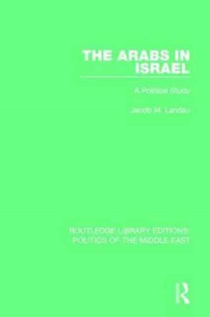 The Arabs in Israel : A Political Study, Paperback / softback Book