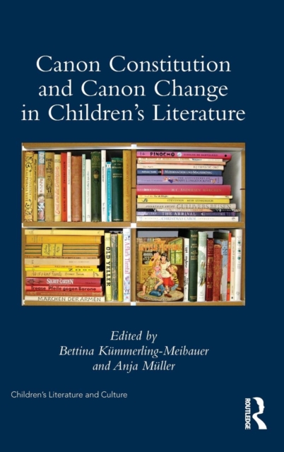 Canon Constitution and Canon Change in Children's Literature, Hardback Book