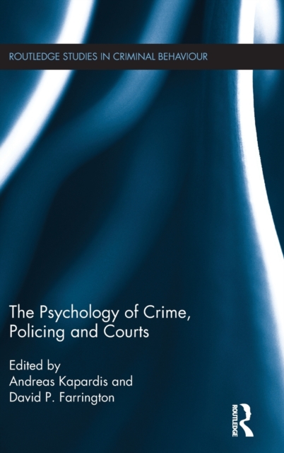 The Psychology of Crime, Policing and Courts, Hardback Book