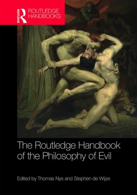 The Routledge Handbook of the Philosophy of Evil, Hardback Book
