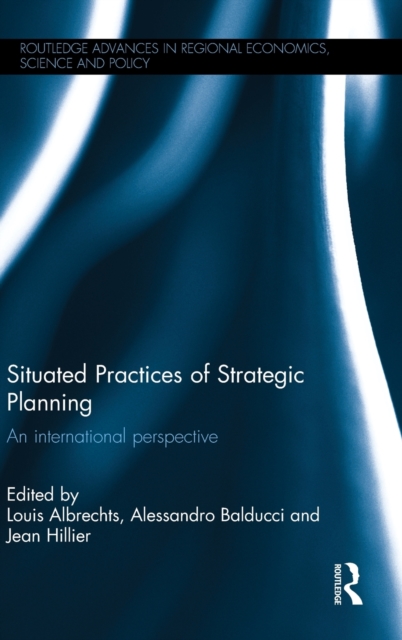 Situated Practices of Strategic Planning : An international perspective, Hardback Book