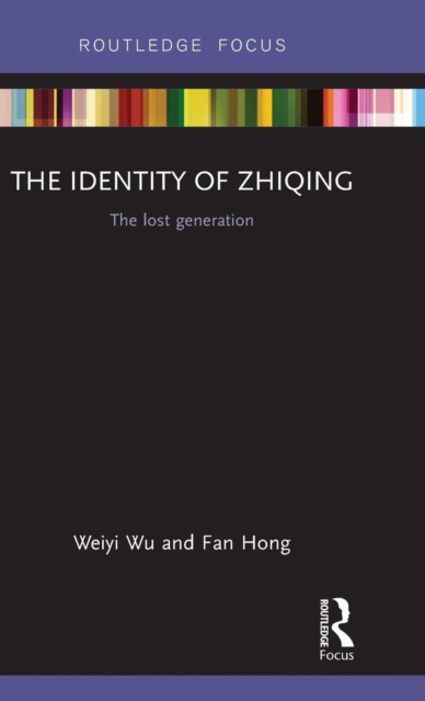 The Identity of Zhiqing : The Lost Generation, Hardback Book