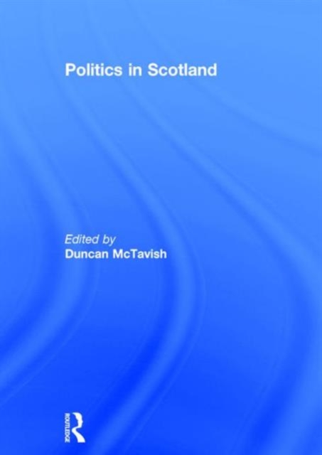 Politics in Scotland, Hardback Book