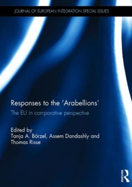Responses to the 'Arabellions' : The EU in Comparative Perspective, Hardback Book