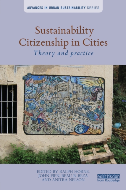Sustainability Citizenship in Cities : Theory and practice, Paperback / softback Book