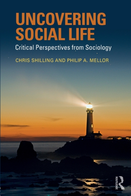 Uncovering Social Life : Critical Perspectives from Sociology, Paperback / softback Book