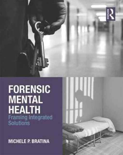 Forensic Mental Health : Framing Integrated Solutions, Paperback / softback Book