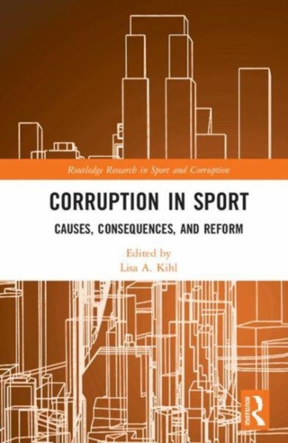 Corruption in Sport : Causes, Consequences, and Reform, Hardback Book