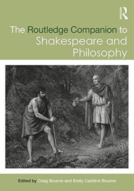 The Routledge Companion to Shakespeare and Philosophy, Hardback Book