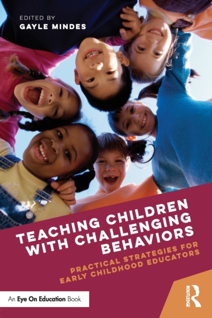 Teaching Children with Challenging Behaviors : Practical Strategies for Early Childhood Educators, Paperback / softback Book