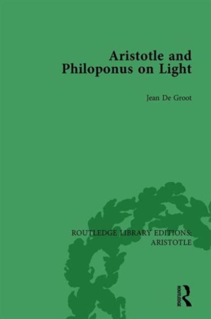 Aristotle and Philoponus on Light, Hardback Book