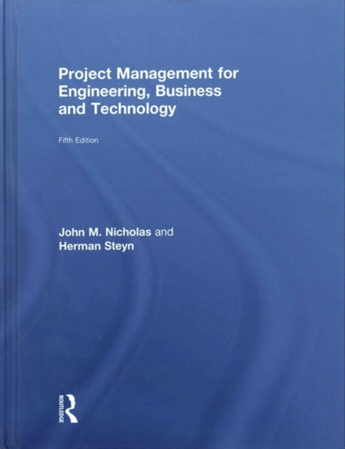Project Management for Engineering, Business and Technology, Hardback Book