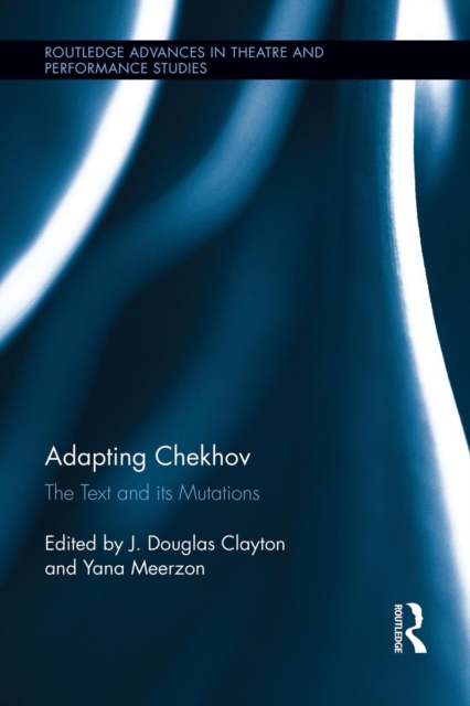 Adapting Chekhov : The Text and its Mutations, Paperback / softback Book