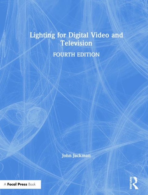 Lighting for Digital Video and Television, Hardback Book