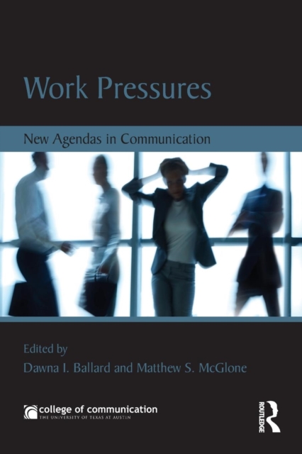 Work Pressures : New Agendas in Communication, Paperback / softback Book