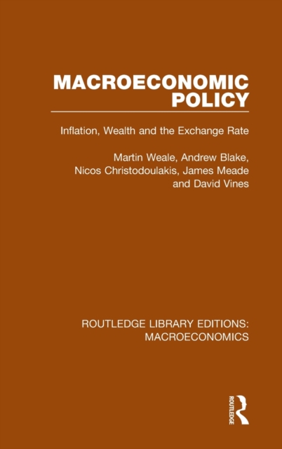 Macroeconomic Policy : Inflation, Wealth and the Exchange Rate, Hardback Book