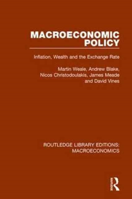 Macroeconomic Policy : Inflation, Wealth and the Exchange Rate, Paperback / softback Book