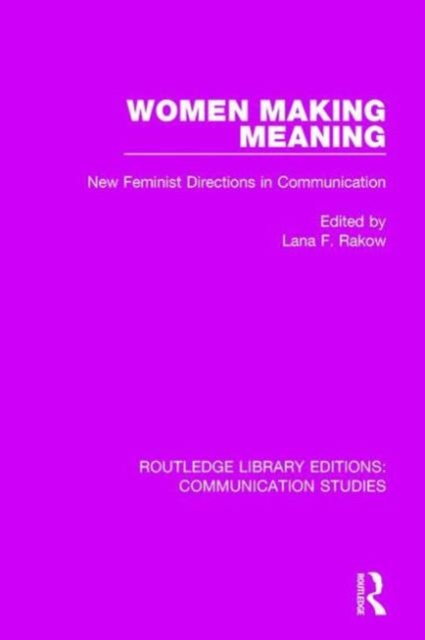 Women Making Meaning : New Feminist Directions in Communication, Hardback Book