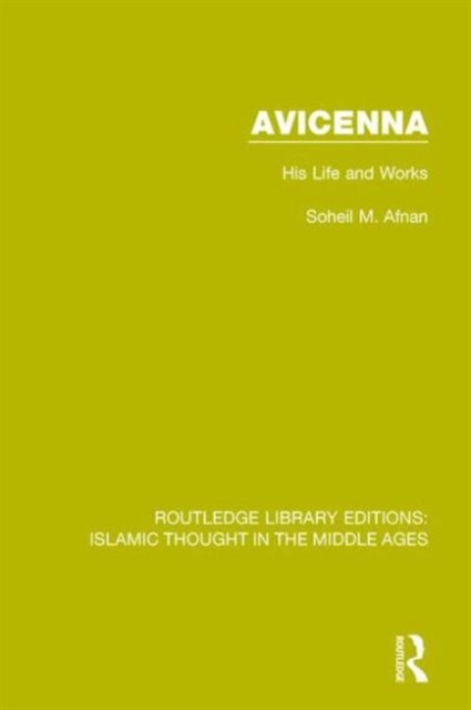 Avicenna : His Life and Works, Hardback Book