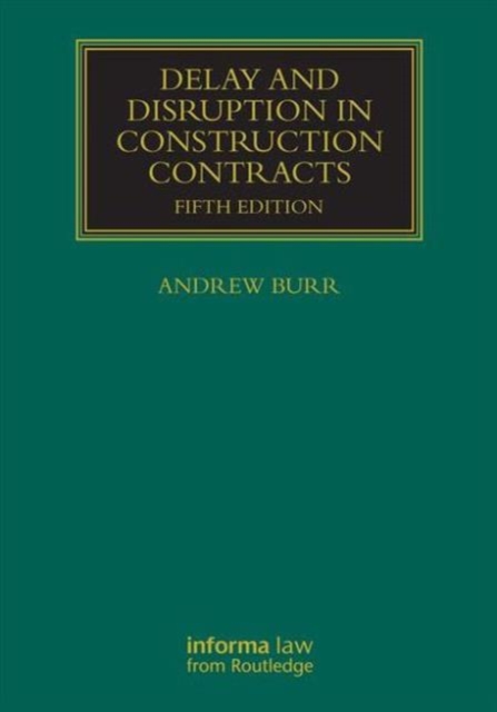 Delay and Disruption in Construction Contracts, Hardback Book