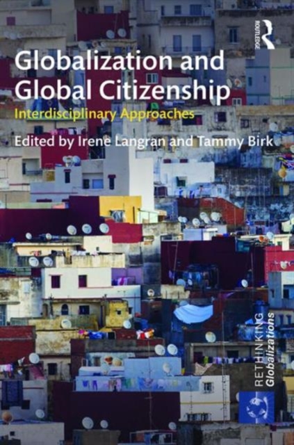 Globalization and Global Citizenship : Interdisciplinary Approaches, Hardback Book