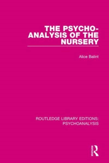 The Psycho-Analysis of the Nursery, Paperback / softback Book