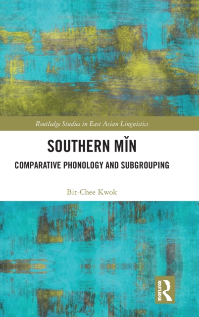 Southern Min : Comparative Phonology and Subgrouping, Hardback Book