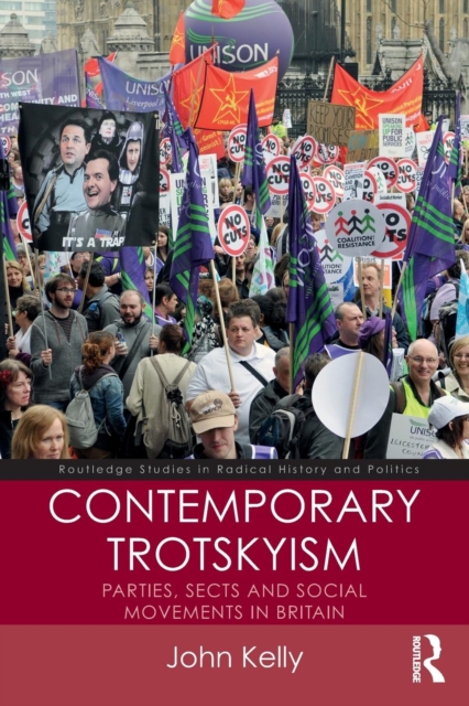 Contemporary Trotskyism : Parties, Sects and Social Movements in Britain, Paperback / softback Book