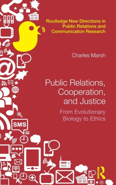 Public Relations, Cooperation, and Justice : From Evolutionary Biology to Ethics, Hardback Book