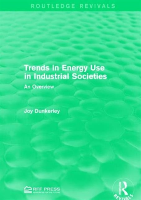 Trends in Energy Use in Industrial Societies : An Overview, Hardback Book