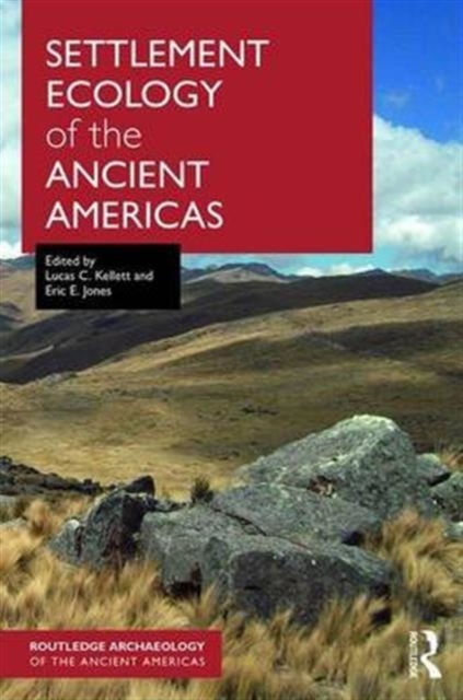Settlement Ecology of the Ancient Americas, Hardback Book