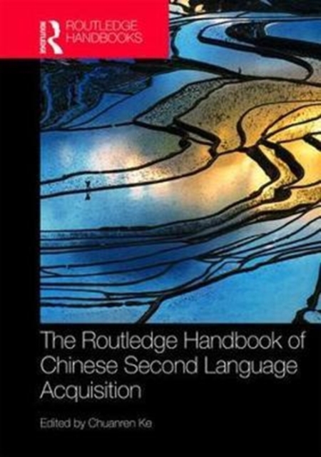 The Routledge Handbook of Chinese Second Language Acquisition, Hardback Book